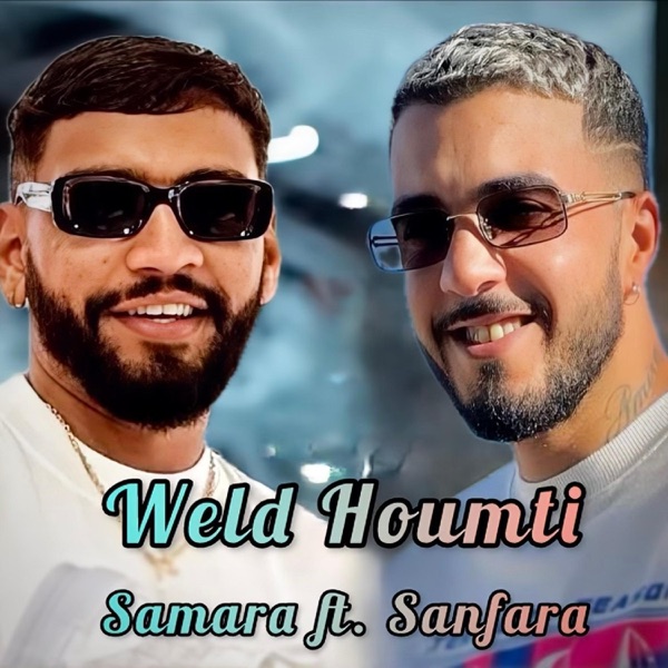 Weld Houmti (feat. Samara & Sanfara) - Single album cover