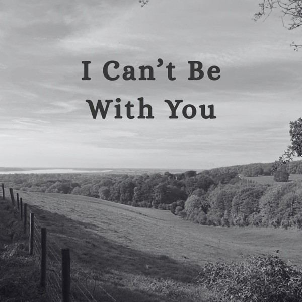 I Can't Be With You - Single album cover