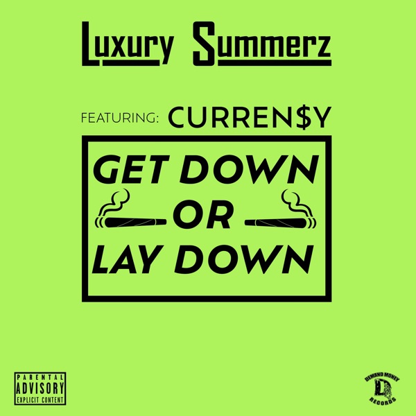 Get Down Or Lay Down (feat. Curren$y) - Single album cover