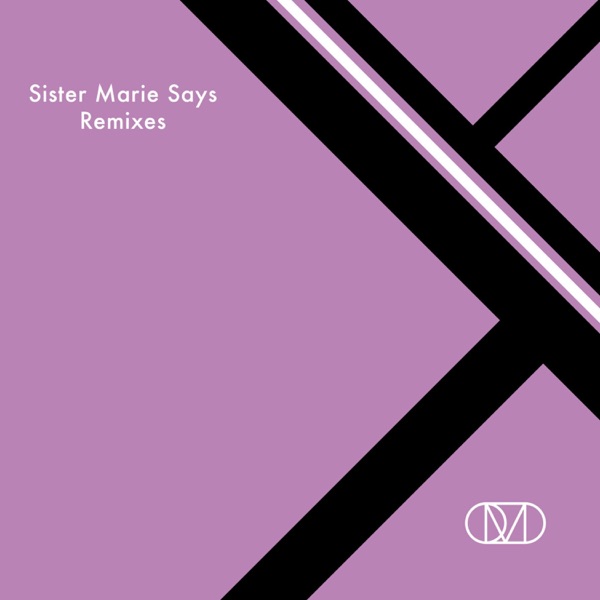 Sister Marie Says (Remixes) album cover