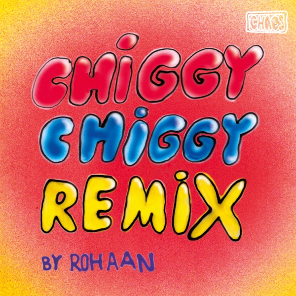 Chiggy Chiggy (Rohaan Remix) - Single album cover