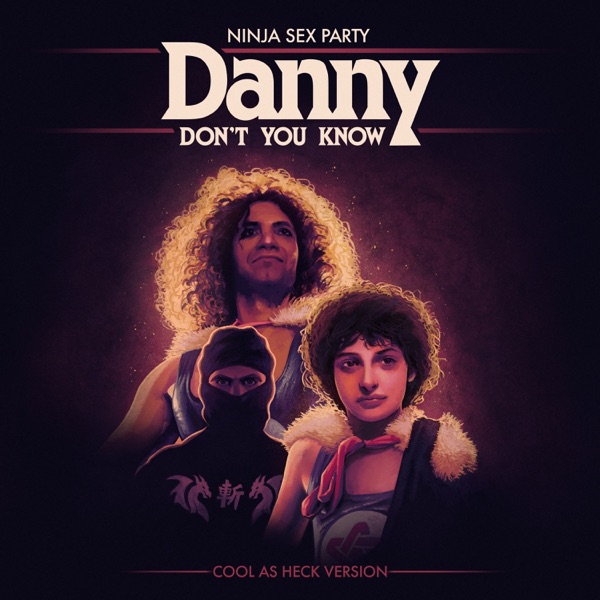 Danny Don't You Know (Cool as Heck Version) - Single album cover