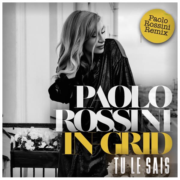 Tu Le Sais (Paolo Rossini Remix) - Single album cover