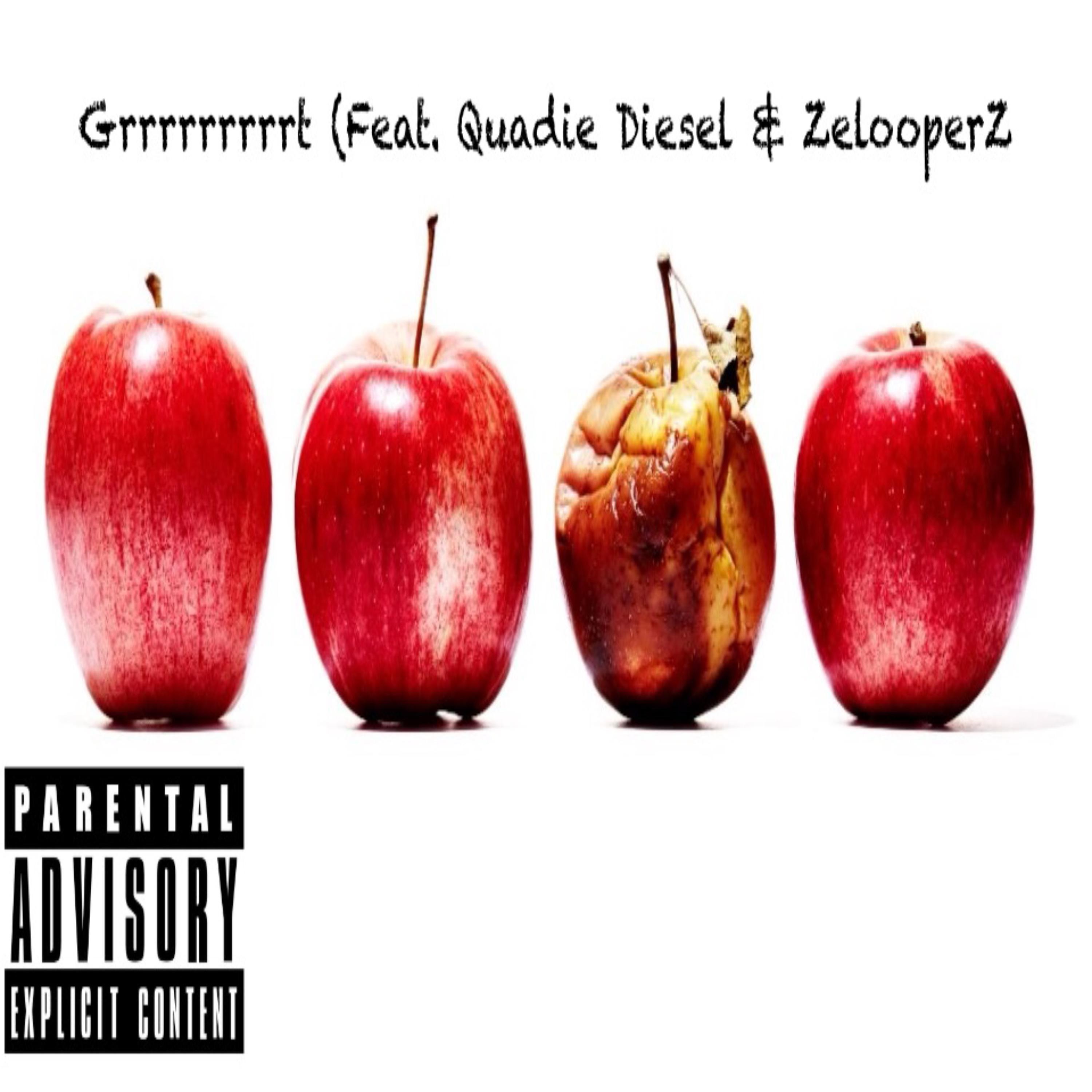 Grrrrrrrrrt (feat. Zelooperz & Quadie Diesel) - Single album cover