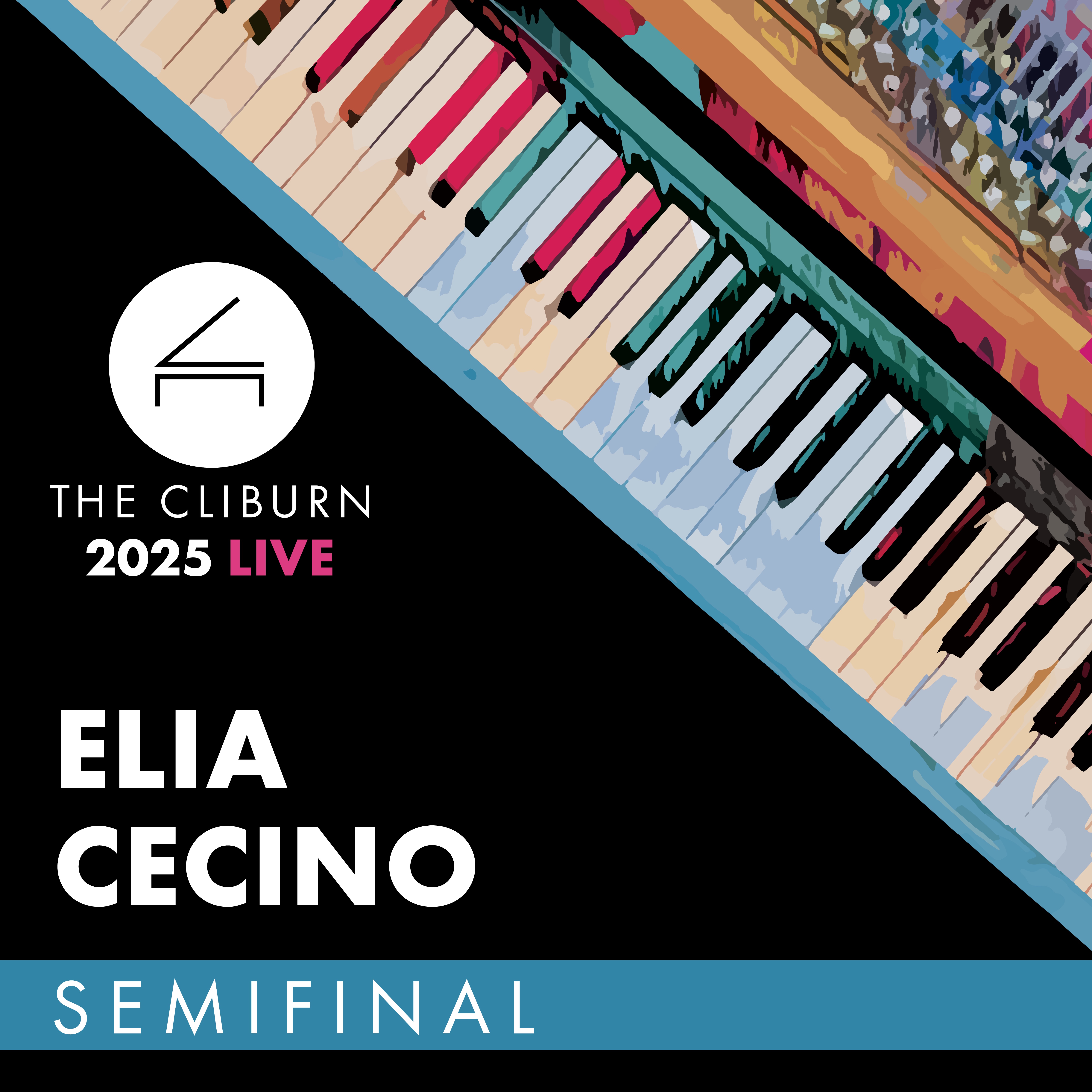 2025 Cliburn Competition: Elia Cecino - Semifinal Round (Live) album cover