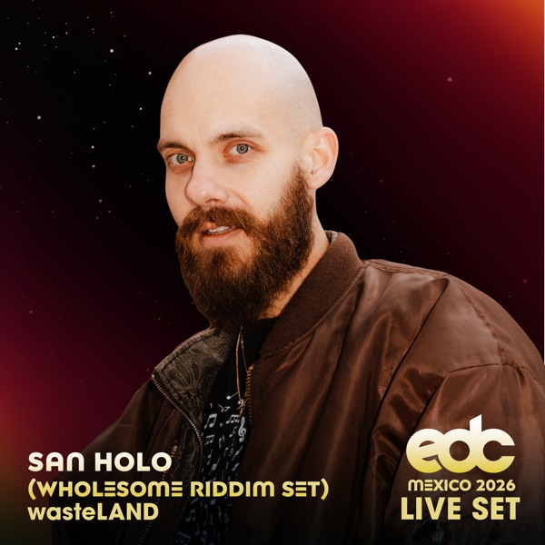 San Holo (Wholesome Riddim Set) at EDC Mexico 2026: Wasteland Stage [DJ Mix] [DJ Mix] album cover