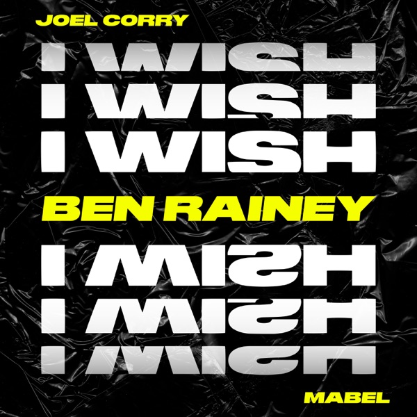I Wish (feat. Mabel) [Ben Rainey Extended Remix] - Single album cover