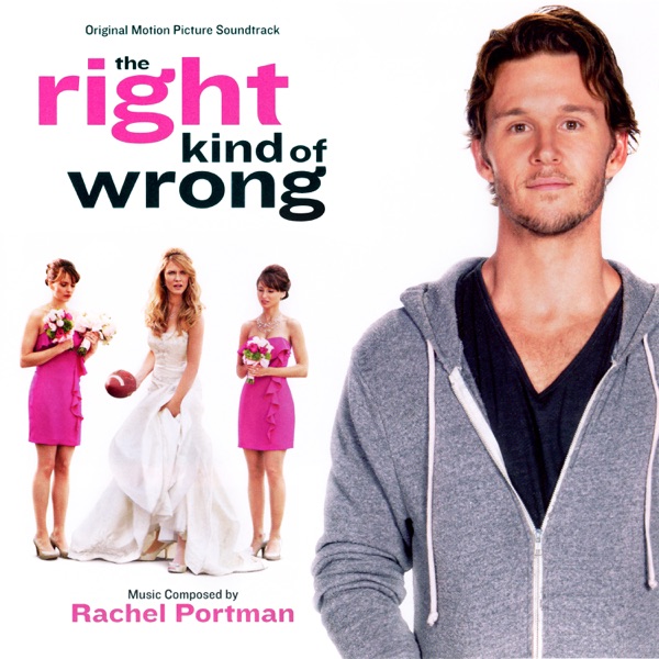 The Right Kind of Wrong (Original Motion Picture Soundtrack) album cover