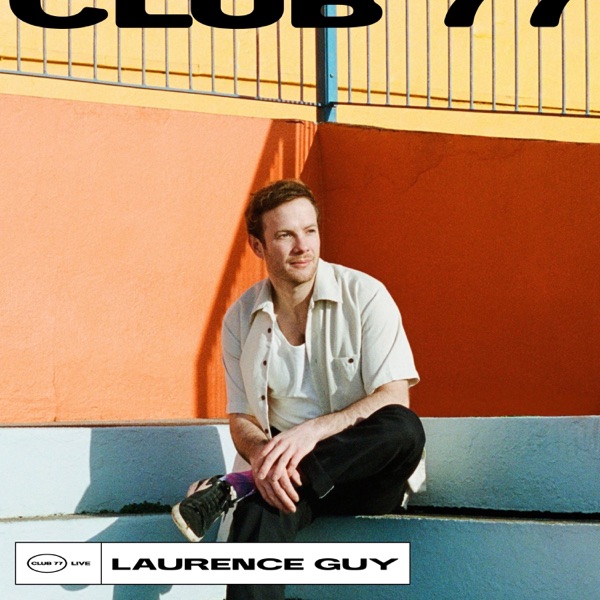 Club 77 Live: Laurence Guy (DJ Mix) album cover