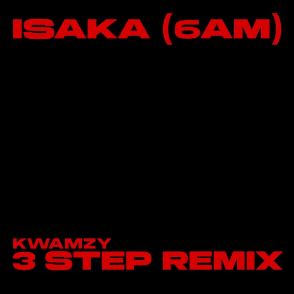 Isaka (6am) - 3 Step Remix [feat. JAZZWRLD] - Single album cover