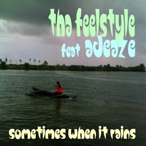 Sometimes When It Rains (feat. Adeaze) - Single album cover