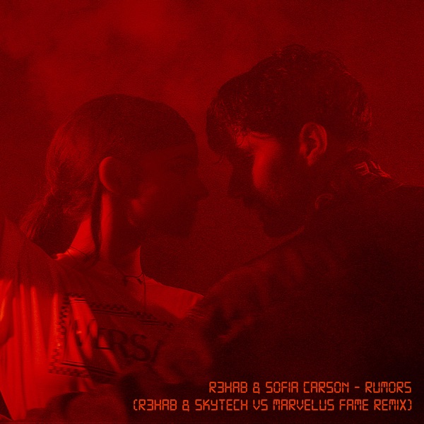 Rumors (feat. Sofia Carson) [R3hab & Skytech Vs. Marvelus Fame Remix] - Single album cover