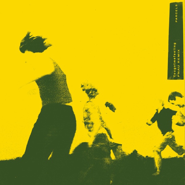 Yougotmefeeling (PNAU Remix) - Single album cover