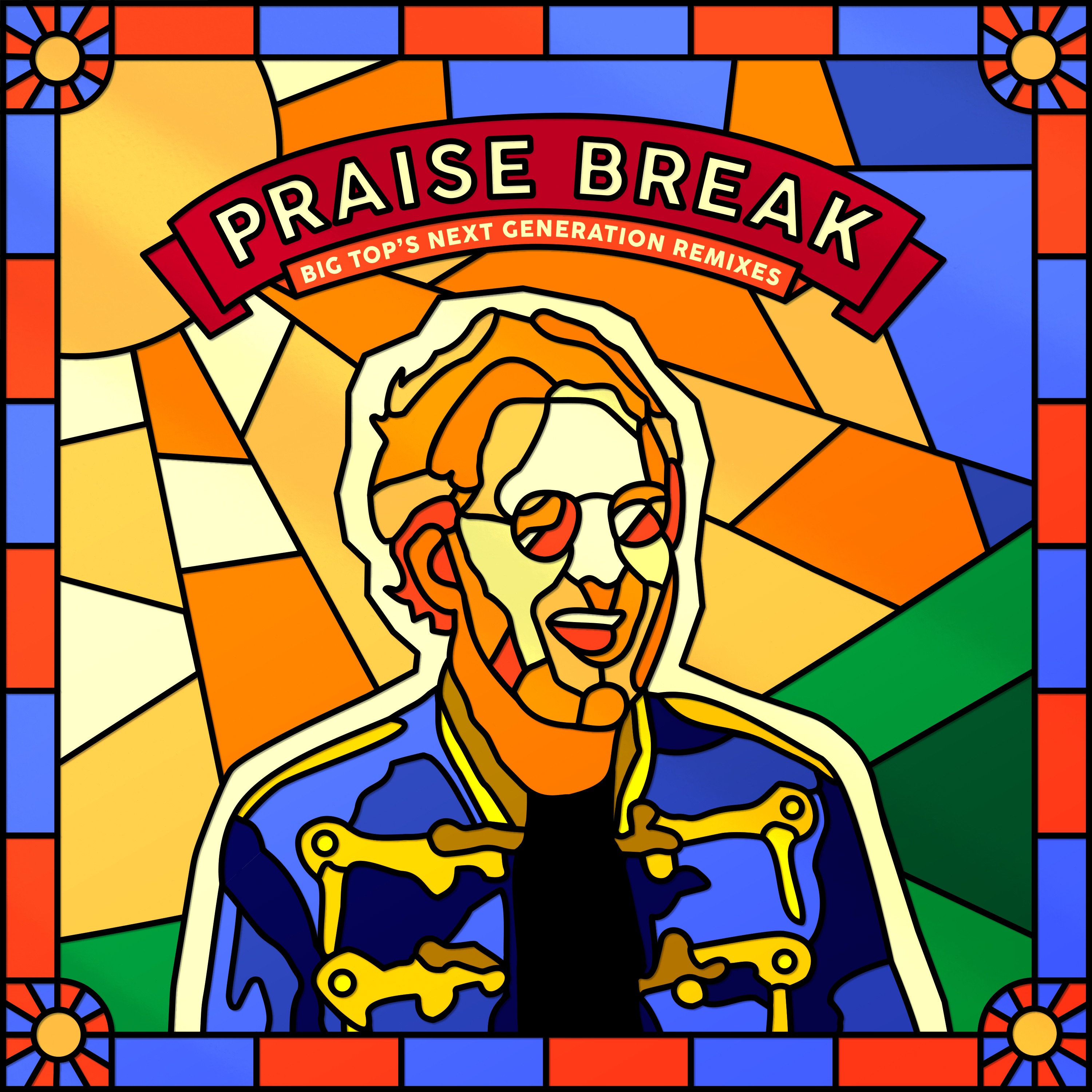 Praise Break (Big Top's Next Generation Remixes) - EP album cover
