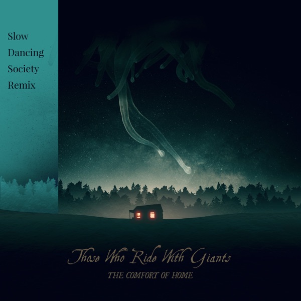 The Comfort of Home (Slow Dancing Society Remix) - Single album cover