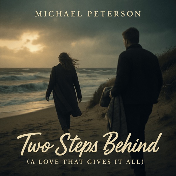 Two Steps Behind (A Love That Gives It All) - Single album cover