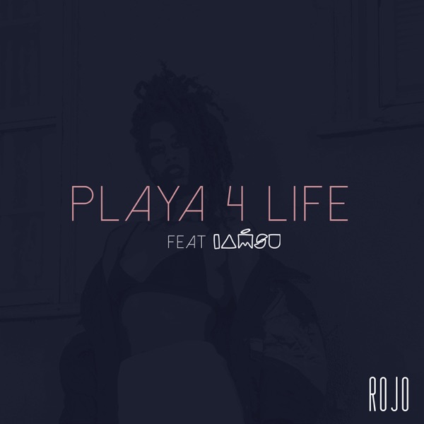 Playa 4 Life (feat. Iamsu!) - Single album cover