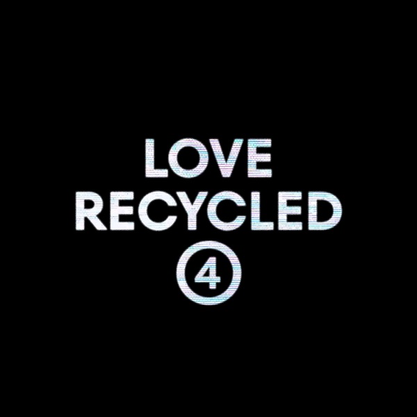 Love Recycled 4 - Single album cover