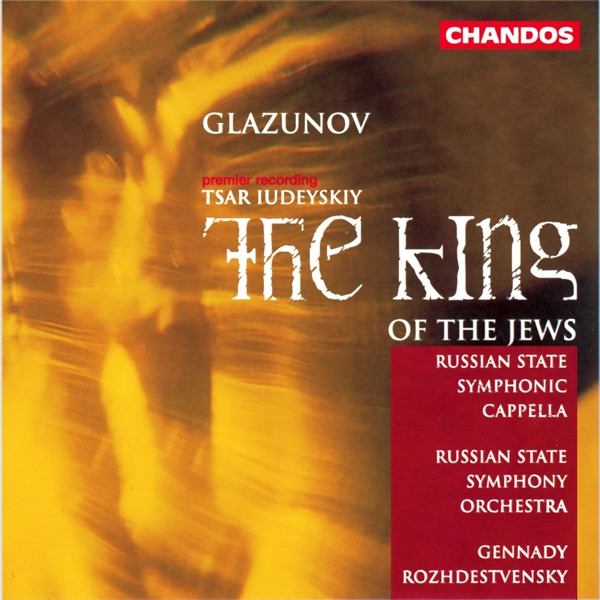 Glazunov: Tsar Iudeyskiy (The King of the Jews) album cover