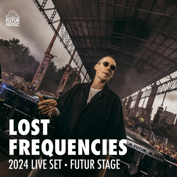 Lost Frequencies at Kappa FuturFestival 2024 (DJ Mix) album cover