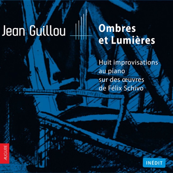 Ombres et Lumières (Huit improvisations au piano sur des œuvres de Félix Schivo) album cover