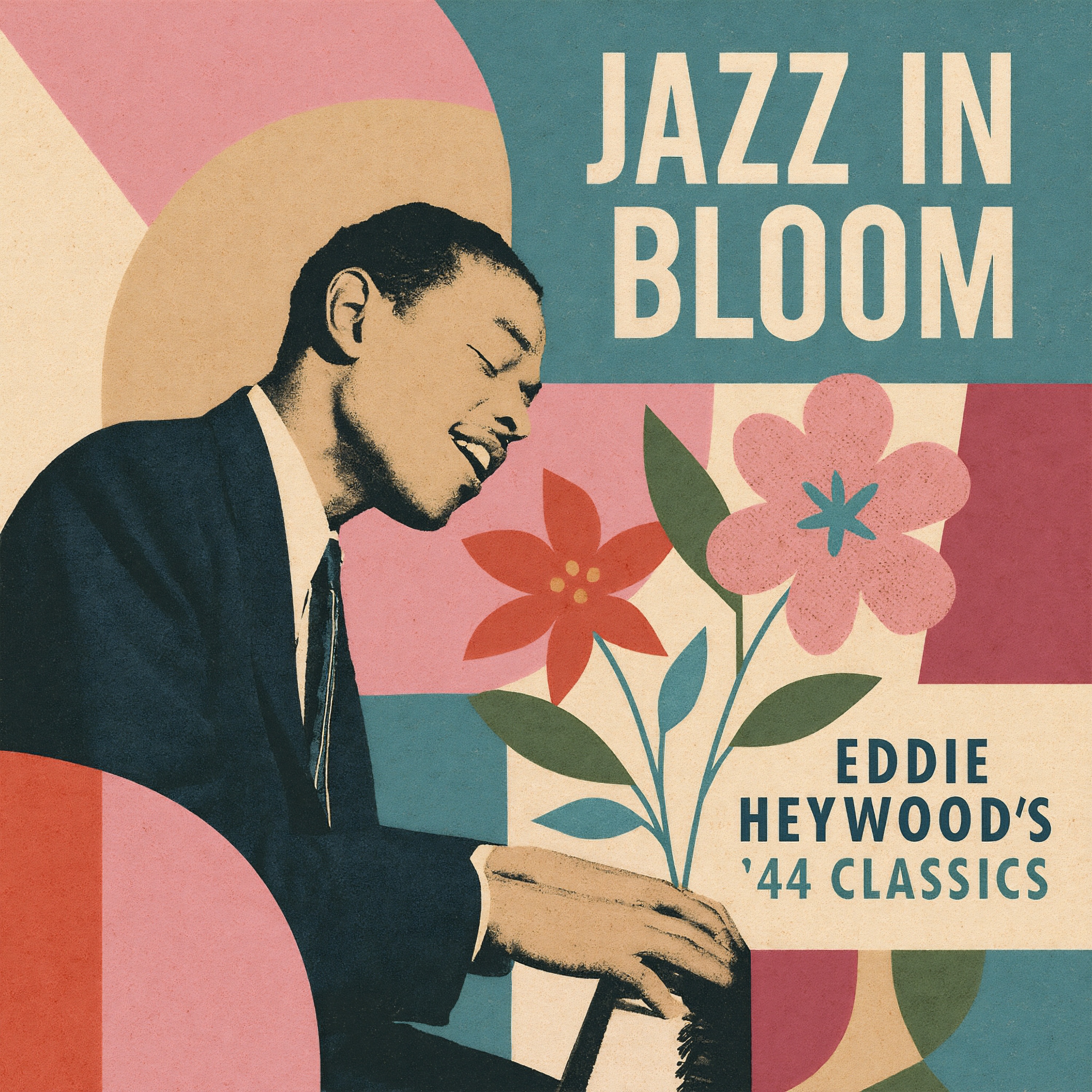 Jazz in Bloom - Eddie Heywood's '44 Classics album cover