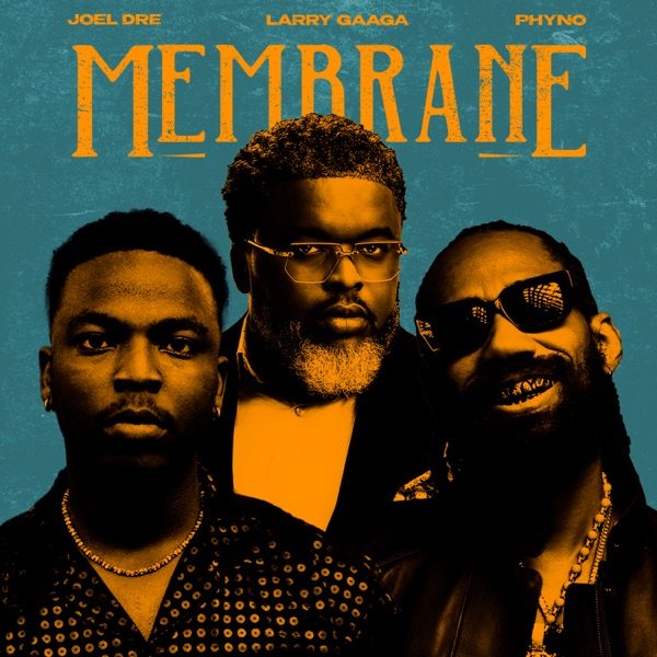 Membrane (feat. Larry Gaaga & Phyno) - Single album cover