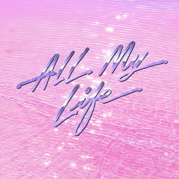 All My Life - Single album cover