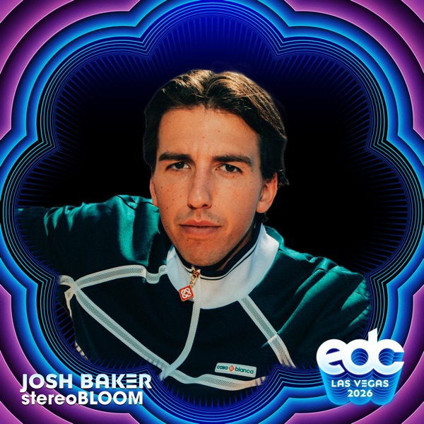 Josh Baker at EDC Las Vegas 2026: Stereo Bloom Stage (DJ Mix) album cover