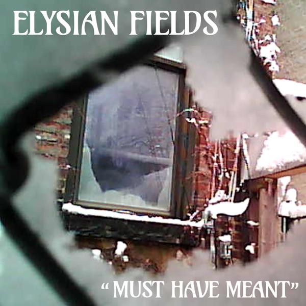 Must Have Meant - Single album cover