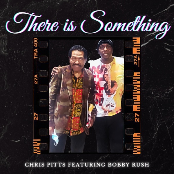There is Something (feat. Bobby Rush) - Single album cover