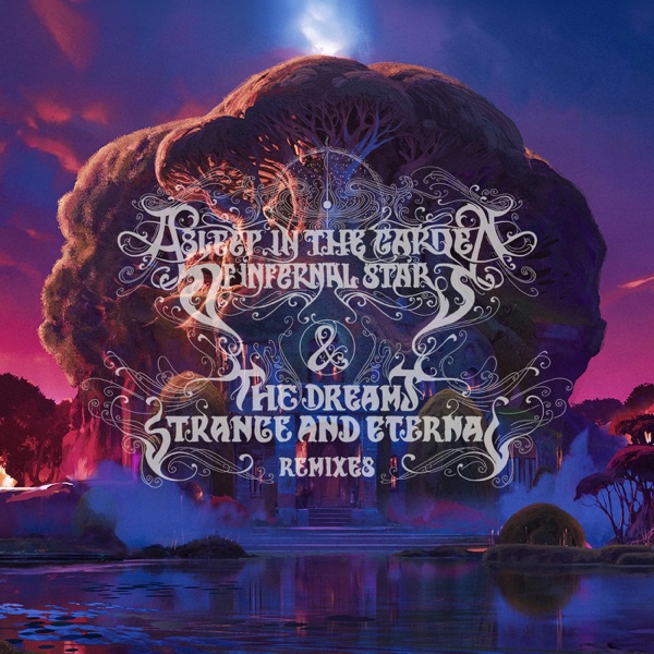 Asleep in the Garden of Infernal Stars & The Dreams Strange and Eternal - Remixes album cover