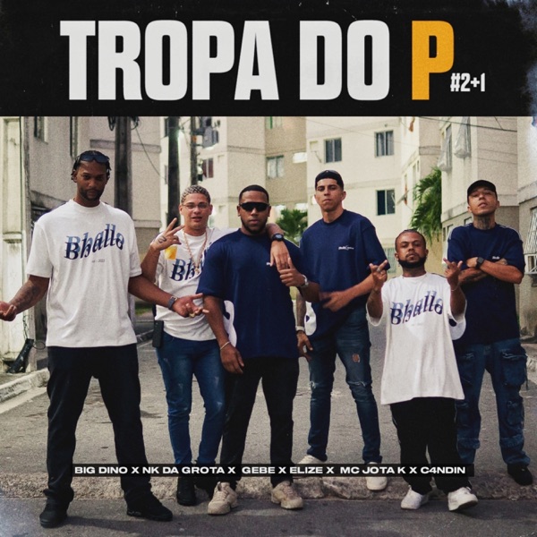 Tropa do P #2+1 (feat. Mc Jota K, Gebe, Elize & C4ndin) - Single album cover