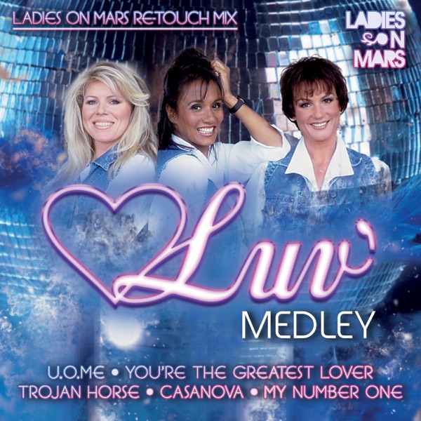 Medley (U.O.Me/You’re The Greatest Lover/Casanova/Trojan Horse/My Number One) (Ladies On Mars Re-Tou album cover