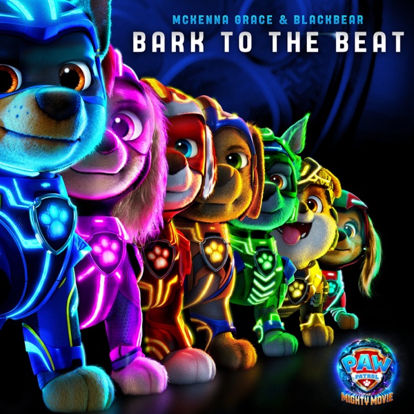 Bark to the Beat (From "PAW Patrol: The Mighty Movie") - Single album cover