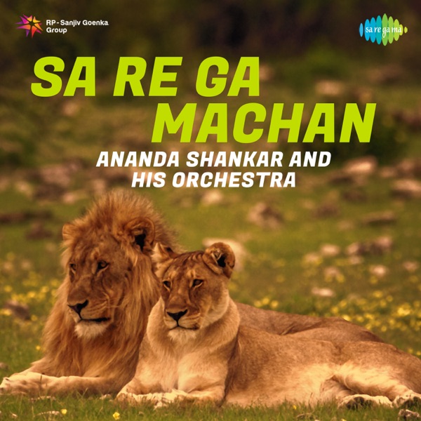 Sa Re Ga Machan Ananda Shankar and His Orchestra album cover