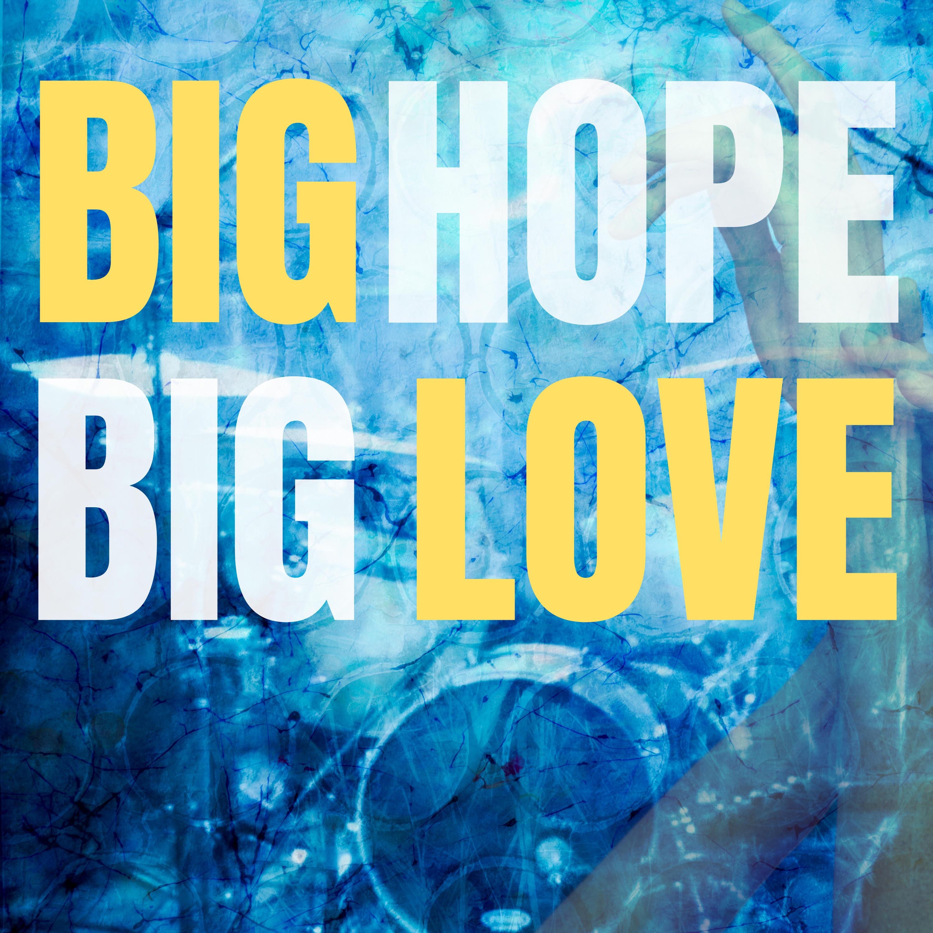Big Hope Big Love album cover