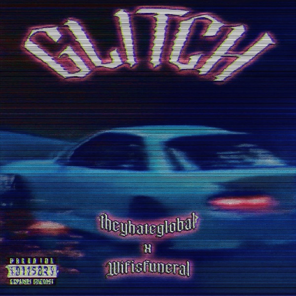 GLITCH (feat. Wifisfuneral) - Single album cover