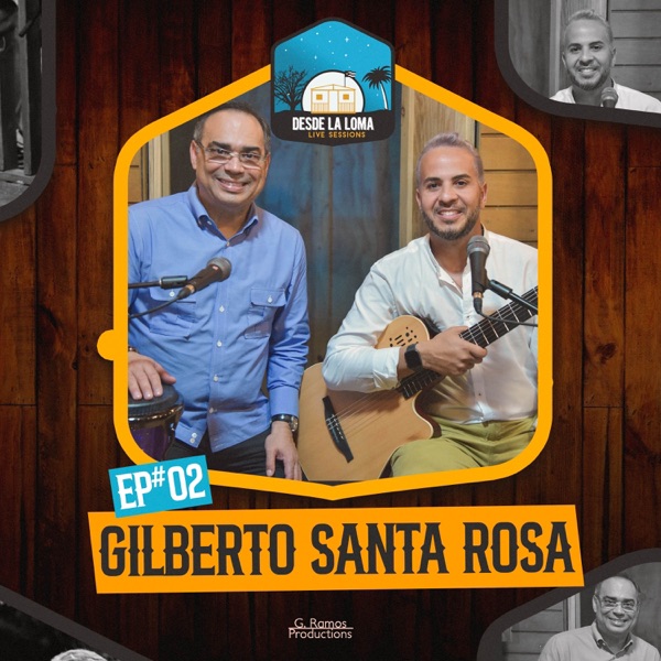 Gilberto Santa Rosa live at Sesiones Desde La Loma - EP album cover