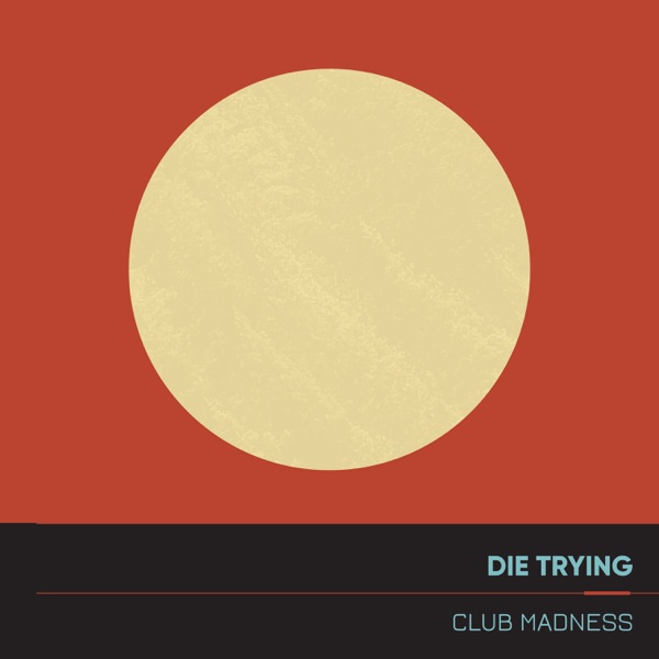 Die Trying - Single album cover