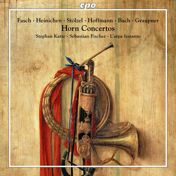 Fasch, Heinichen & Others: Horn Concertos album cover
