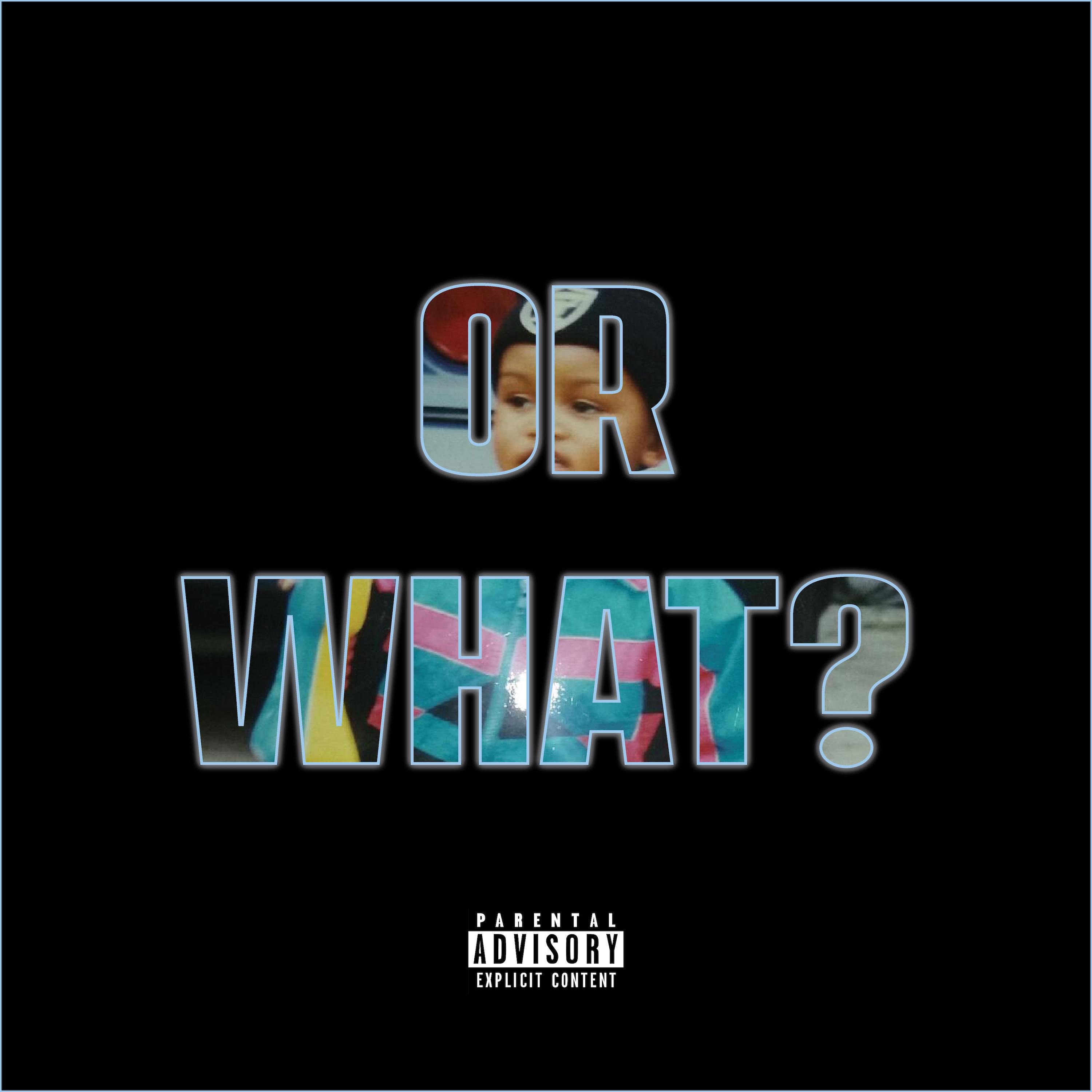 Or What? - Single album cover