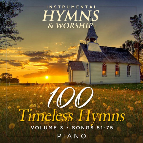 100 Timeless Hymns Volume 3 (Songs 51-75) album cover