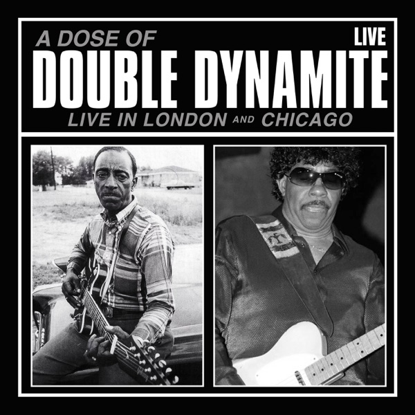 A Dose Of Double Dynamite (Live In London And Chicago) album cover