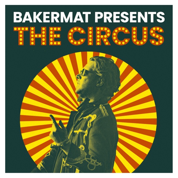 Bakermat Presents: The Circus (DJ Mix). [DJ Mix] album cover