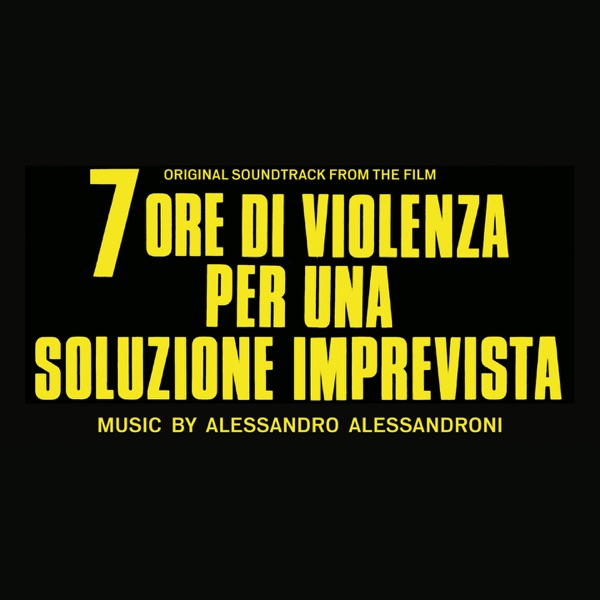Sette Ore Di Violenza Per Una Soluzione Imprevista (Original Motion Picture Soundtrack) album cover