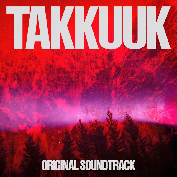 TAKKUUK (Original Soundtrack) album cover