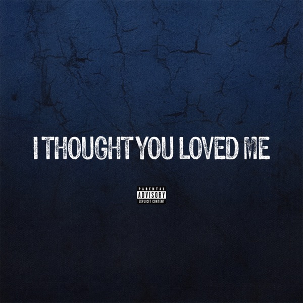 I Thought You Loved Me - Single album cover