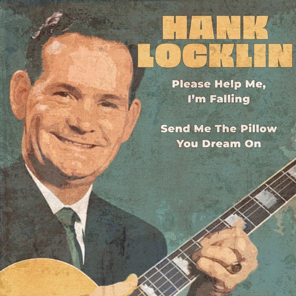 Please Help Me, I'm Falling / Send Me the Pillow You Dream On (Rerecorded Version) - Single album cover