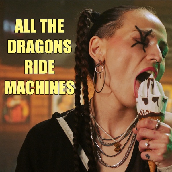 All The Dragons Ride Machines - Single album cover